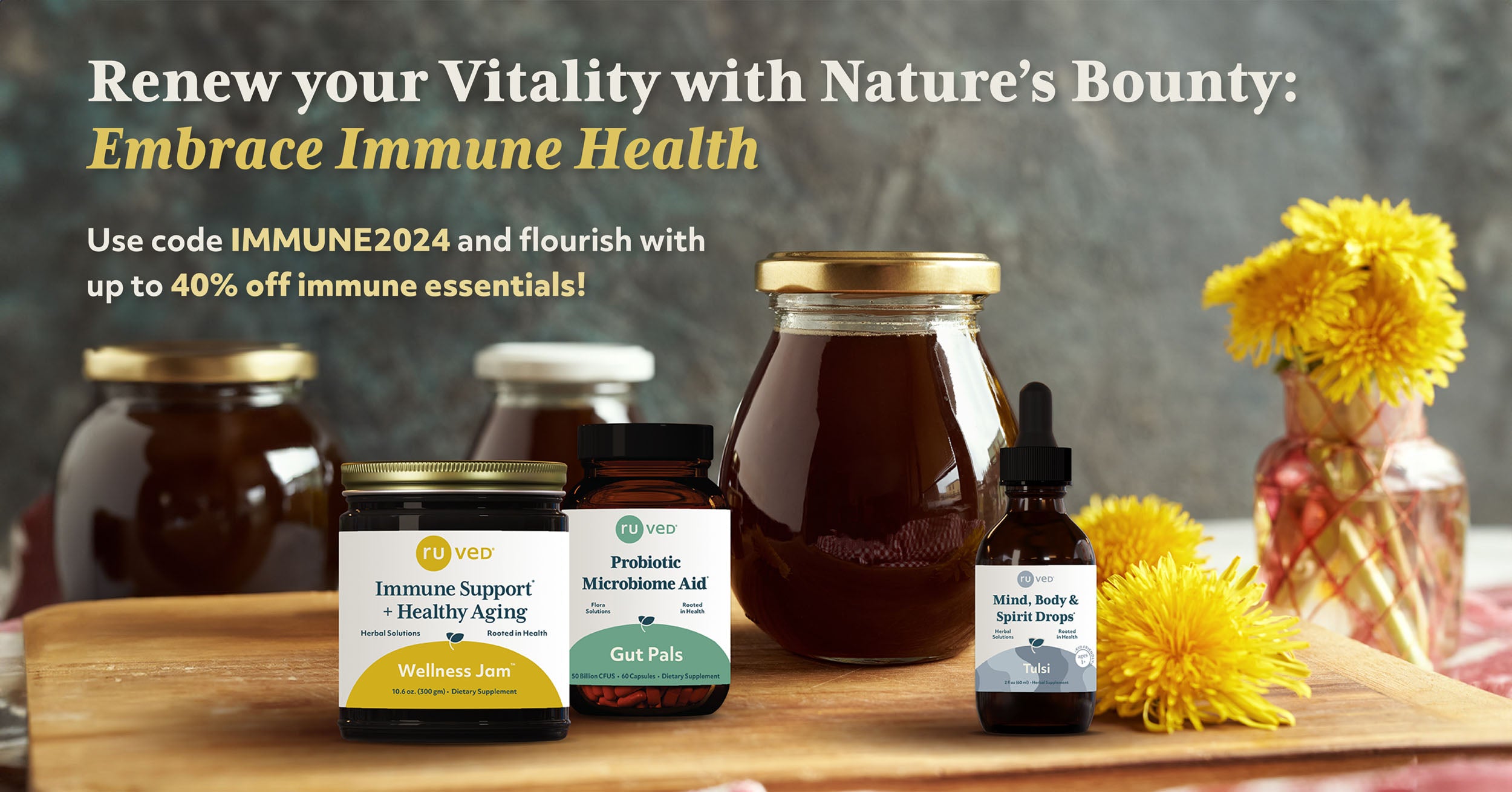 Renew your vitality with nature's bounty and embrace immune health! Use code IMMUNE2024 and flourish with up to 40% off immune essentials. 