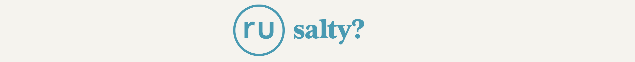  R U Salty?
